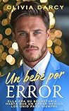 Un bebé por error: Romance de Padres por Sorpresa... ¡Con tu Jefe! (Tentación ejecutiva nº 4) (Spanish Edition)