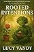 Rooted Intentions: A Verdes...