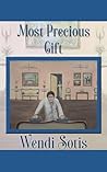 Most Precious Gift by Wendi Sotis