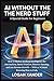 AI Without The Nerd Stuff: ...