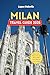 Milan Travel Guide 2025 by Lopes Valentín