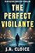 The Perfect Vigilante: A De...