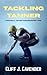Tackling Tanner by Cliff J. Cavender