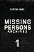 Missing Persons Archives: 20 True Missing Persons Cases