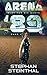 Arena '89: Blut für die Quote (German Edition)