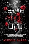 Change your life