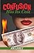 Confusion Has Its Cost by Jim Lively Confusion Has Its Cost by Jim Lively