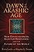 Dawn of the Akashic Age: Ne...