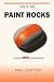 Why We Paint Rocks: 20 Reasons Why Small Acts Help Organizations Thrive