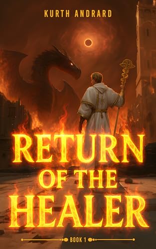 Return of the Healer: Book 1: A Progression Apocalypse LitRPG Adventure (Kindle Edition)