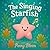 The Singing Starfish: Stori...