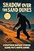 Shadow over the Sand Dunes:...