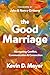 The Good Marriage: Navigating Conflict, Communication & Connection