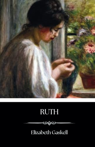Ruth: An 1853 Classic Social Novel