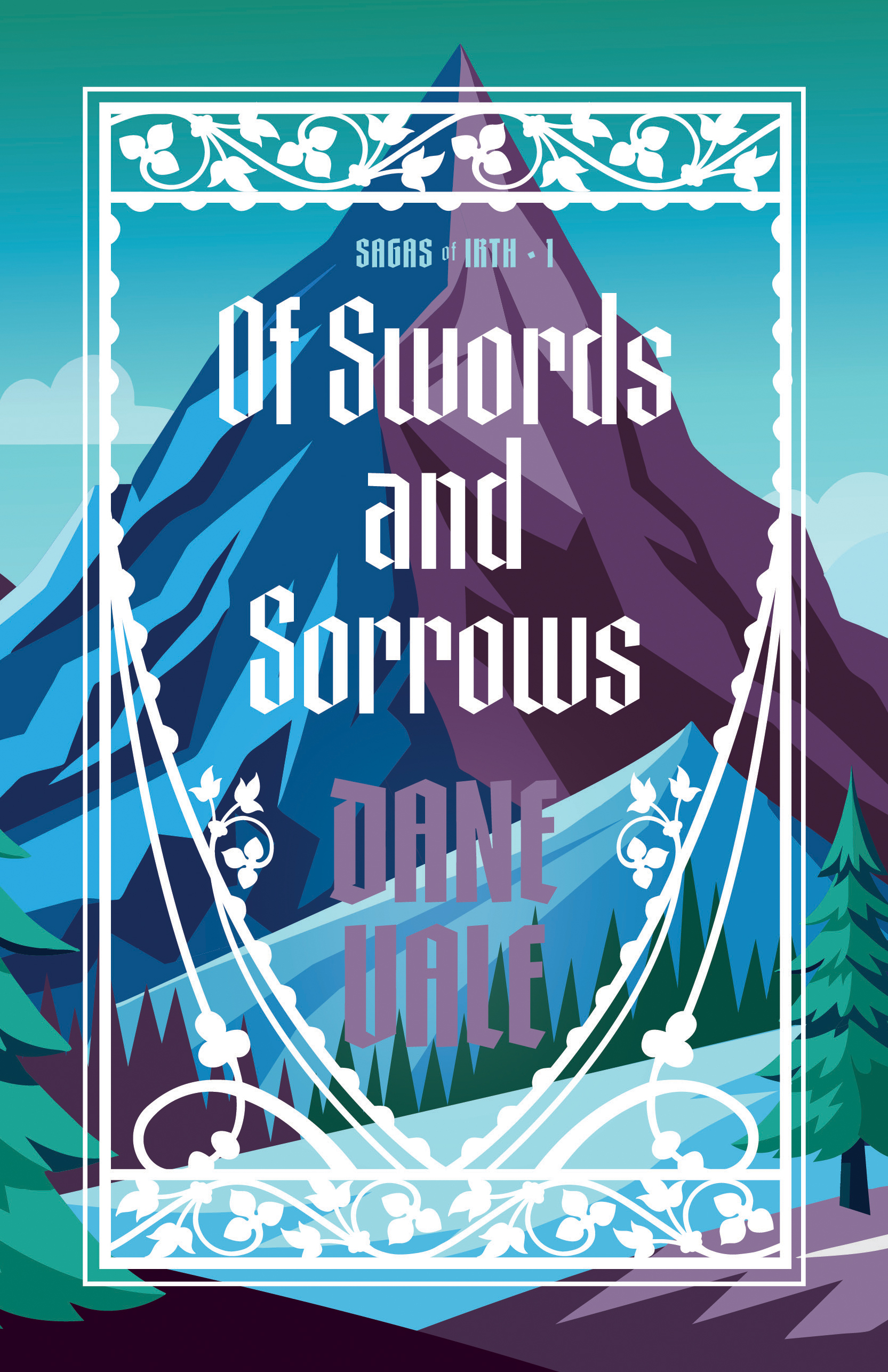 Of Swords and Sorrows (Sagas of Irth, #1)