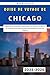 Guide De Voyage De Chicago ...