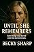 Until she remembers by Becky   Sharp