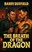 The Breath of the Dragon by Barry Duffield