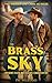 BRASS SKY - Rye & Shane: WH...