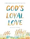 God's Loyal Love:...