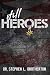 Still Heroes: A Compelling Story of Two Heroic Men