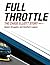 Full Throttle: The Chase Elliott Story: Speed, Struggles, and Southern Legacy"