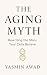 The Aging Myth: Rewriting t...