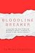 Bloodline Breaker by Brian Hyppolite
