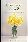 Chic A to Z: A Glossary for (Mostly) Keeping It Together