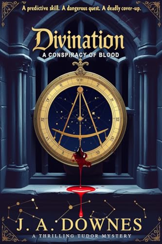 Divination: A Conspiracy of Blood (A cosy Tudor historical fiction mystery) (Predestination)