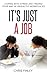 It’s Just a Job: Coping Wit...