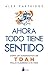 Ahora todo tiene sentido by Alex Partridge