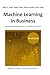 Machine Learning in Business, 4a edizione by John C. Hull