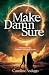 Make Damn Sure: Book Two in the Shadows and Regrets Series