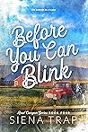 Before You Can Blink by Siena Trap