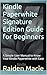 Kindle Paperwhite Signature Edition Guide for Beginners by Raiden Macie