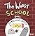 The Worst School Book in the Whole Entire World: A Seriously Silly Story for Kids (Worst World Works™)