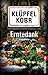 Erntedank: Kriminalroman | Ein spannender Allgäukrimi voller Humor und Lokalkolorit (Kluftinger-Krimis 2) (German Edition)
