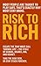 Risk To Rich  by Rohit Savage