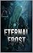 ETERNAL FROST by Flavio TERRANA ETERNAL FROST by Flavio TERRANA