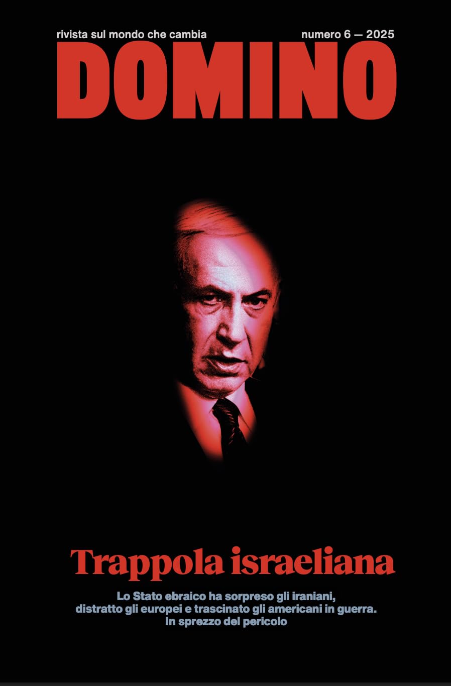Domino. Rivista sul mondo che cambia. Trappola israeliana