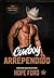 Cowboy Arrependido (Whiskey Valley: Irmãos Bryant Livro 2) (Portuguese Edition)