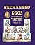 Enchanted Eggs: 50 Single S...