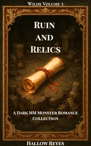 Ruin and Relics: A MM Monster Romance Bundle (Ebonreach Wilds Book 12)