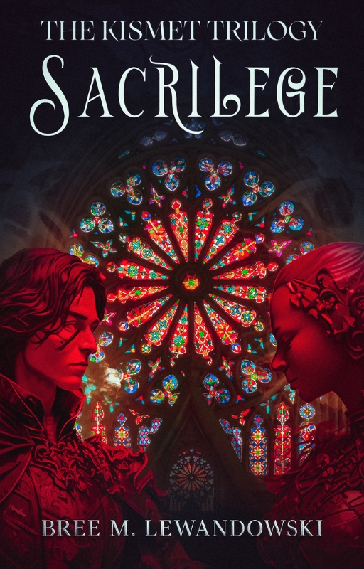 Sacrilege (The Kismet Trilogy #2)