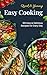 Easy Cooking: 100 Easy & De...