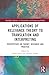 Applications of Relevance Theory to Translation and Interpreting: Perspectives on Theory, Research and Practice (Routledge Advances in Translation and Interpreting Studies)