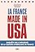 La France made in USA: Enqu...