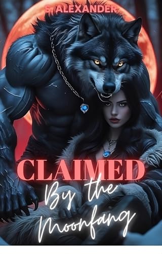 Claimed By The Moonfang (Brides Of The Blood Moon #1)