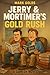 Jerry & Mortimer's Gold Rus...